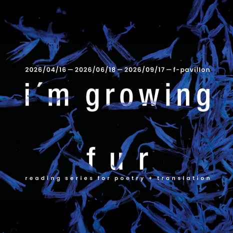i'm growing fur – Lesereihe für Lyrik & Übersetzung 